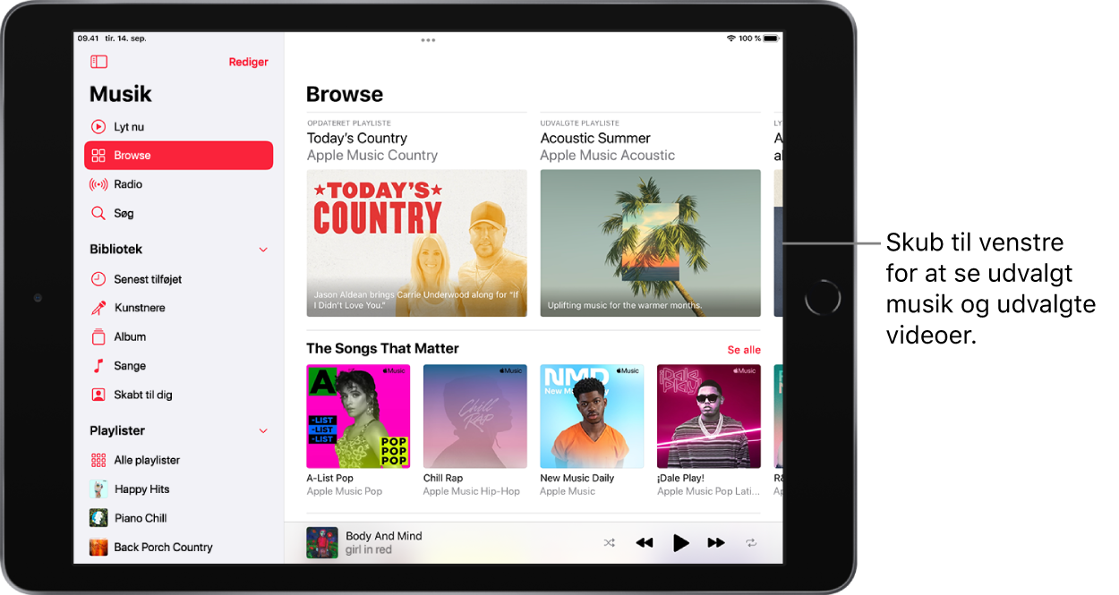 Skærmen Lyt nu med indholdsoversigten til venstre og området Browse til højre. Skærmen Browse viser udvalgt musik øverst. Skub til venstre for at se udvalgte musiknumre og videoer. Derunder vises området Vores yndlingsplaylister med fire Apple Music-stationer. Til højre for Vores yndlingsplaylister vises knappen Se alle.