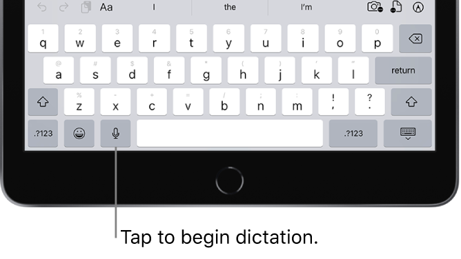 The onscreen keyboard showing the Dictate key (to the left of the Space bar), which you can tap to begin dictating text.