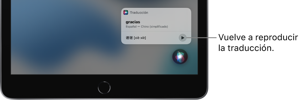 Siri muestra una traducción de la frase “gracias” en chino mandarín. Un botón situado a la derecha de la traducción reproduce el audio de la traducción.