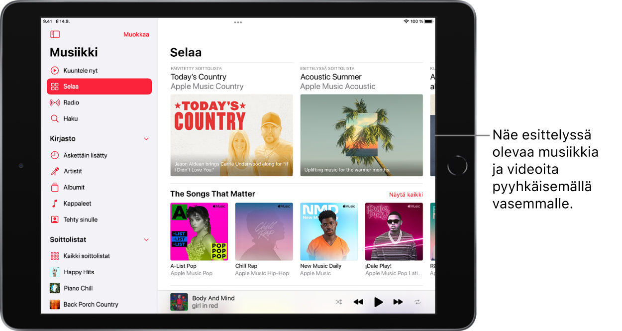Kuuntele nyt -näyttö, jossa näkyy sivupalkki vasemmalla ja Selaa-osio oikealla. Selaa-näyttö, jonka yläosassa näkyy esittelyssä olevaa musiikkia. Voit näyttää esittelyssä olevaa musiikkia ja videoita pyyhkäisemällä vasemmalle. Alla näkyy Soittolistalta valitut -osio, jossa näkyy kaksi Apple Music -kanavaa. Soittolistalta valitut -osion oikealla puolella näkyy Näytä kaikki -painike.