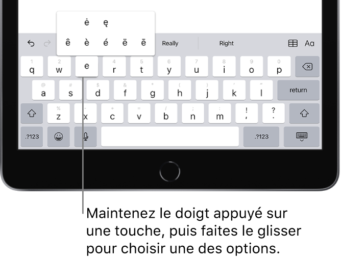 Un clavier en bas de l’écran de l’iPad avec d’autres caractères accentués qui s’affichent lorsque vous maintenez enfoncée la touche E.