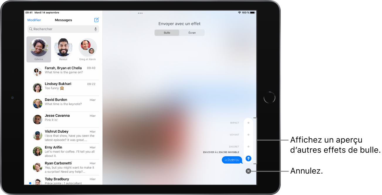 Aperçu d’un message contenant un effet d’encre invisible. En bas à droite, touchez une commande pour afficher un aperçu des autres effets de bulle. Touchez à nouveau cette commande pour envoyer, ou touchez le bouton Annuler situé en dessous pour revenir à votre message.