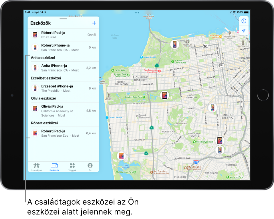 A Lokátor app, amelyen az Eszközök lap van megnyitva. Danny eszközei a lista tetején jelennek meg. Alatta Ádám, Dóri, Zsófi és Viktor eszközei láthatók. Az eszközök helyzete San Francisco térképén látható.