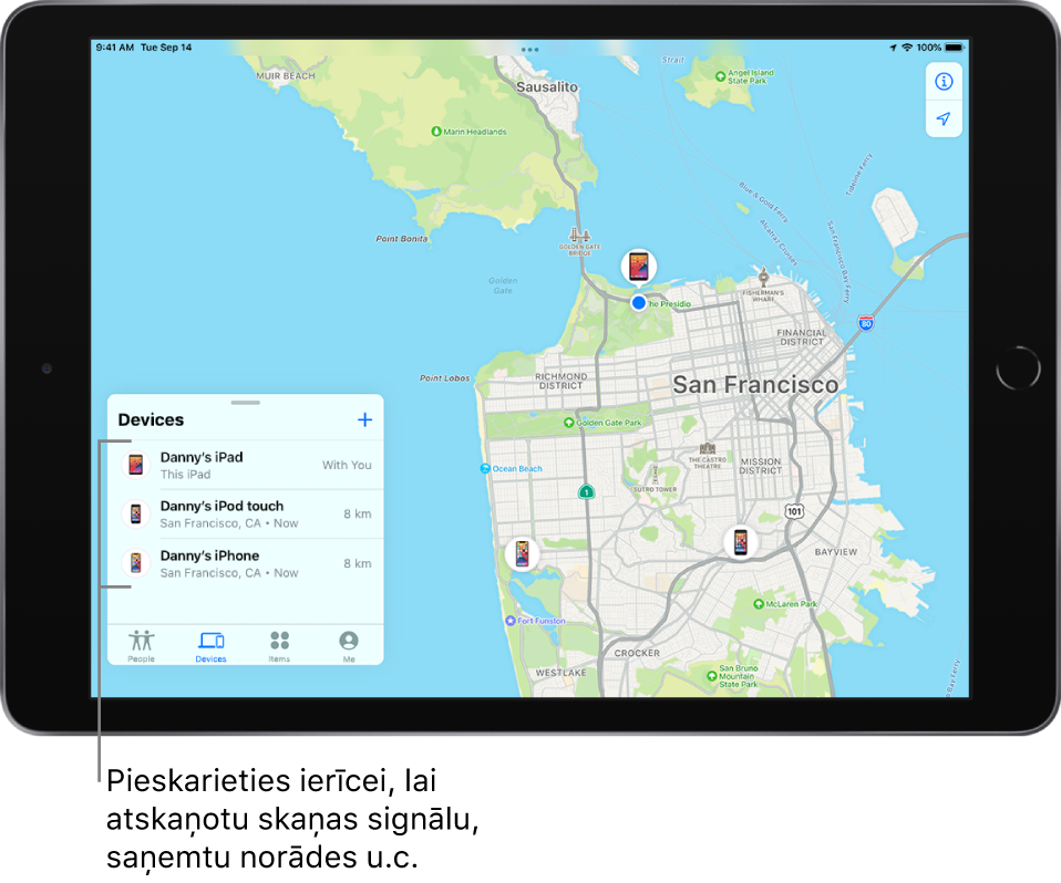  Sarakstā Devices tiek atvērts ekrāns Find My. Sarakstā ir trīs ierīces: Denija iPad, Denija iPod touch un Denija iPhone. To atrašanās vieta ir parādīta Sanfrancisko kartē.