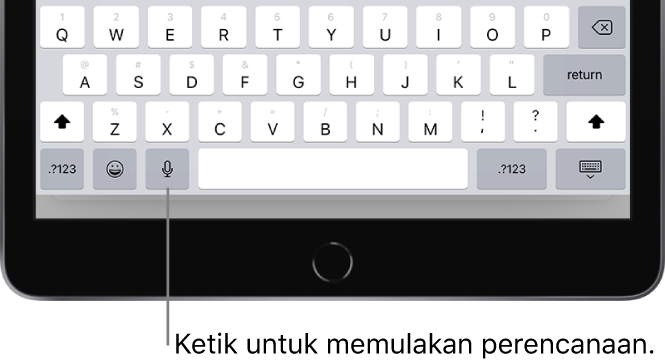 Papan kekunci pada skrin menunjukkan kekunci Rencanakan (di sebelah kiri bar Space), yang anda boleh ketik untuk mula merencanakan teks.