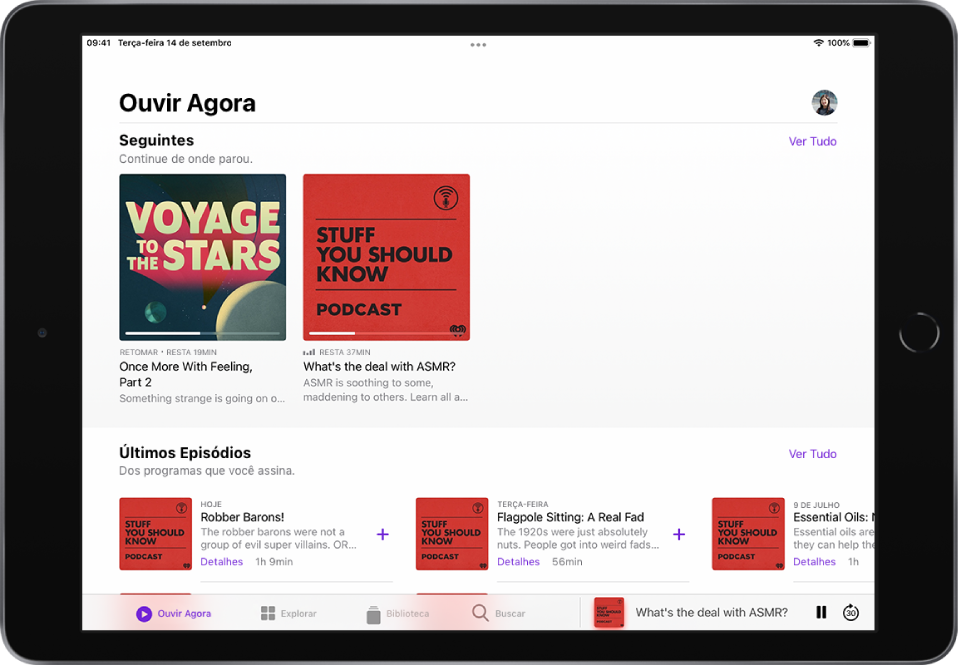A tela Ouvir Agora mostrando o que vem a seguir e os episódios mais recentes dos podcasts que você assina.