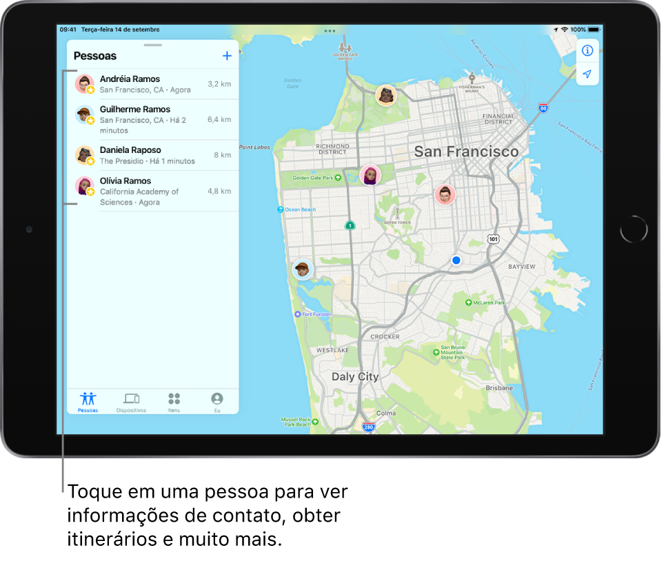 Tela do app Buscar aberto na lista Pessoas. Há quatro pessoas na lista: Amanda Rabelo, Wilson Rabelo, Débora Ramires e Olívia Rabelo. As localizações deles são mostradas em um mapa de São Francisco.