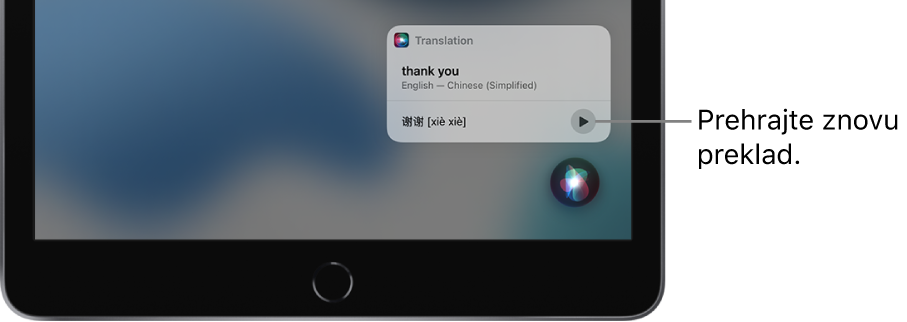 Siri zobrazuje preklad anglickej frázy „thank you“ v mandarínskej čínštine. Pomocou tlačidla napravo od prekladu sa prehrá zvuk prekladu.