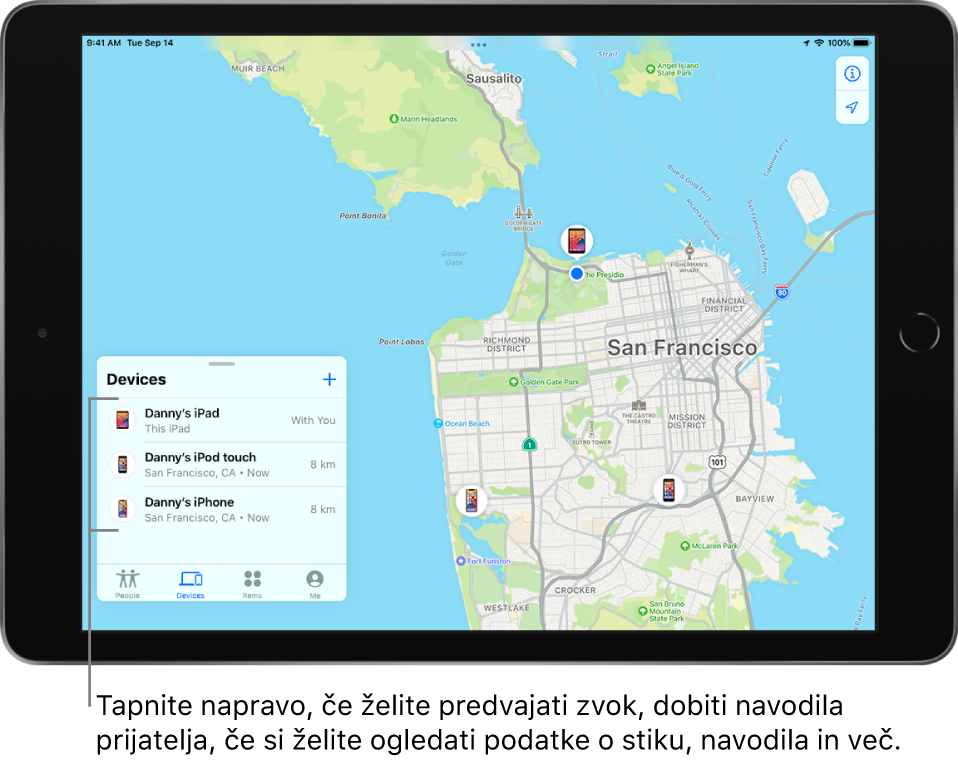  Zaslon Find My odprt na seznamu Devices. Na seznamu so tri naprave: Danny’s iPad, Danny’s iPod touch in Danny’s iPhone. Njihove lokacije so prikazane na zemljevidu San Francisca.