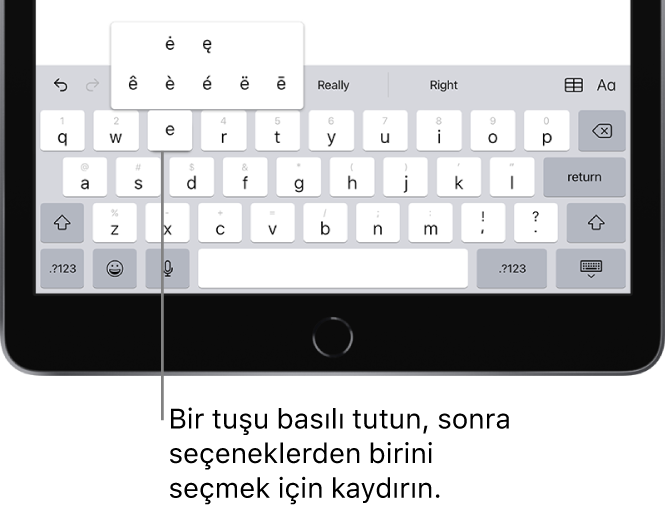 iPad ekranının en altında klavye, E tuşunu basılı tuttuğunuzda görünen alternatif aksanlı karakterleri gösteriyor.