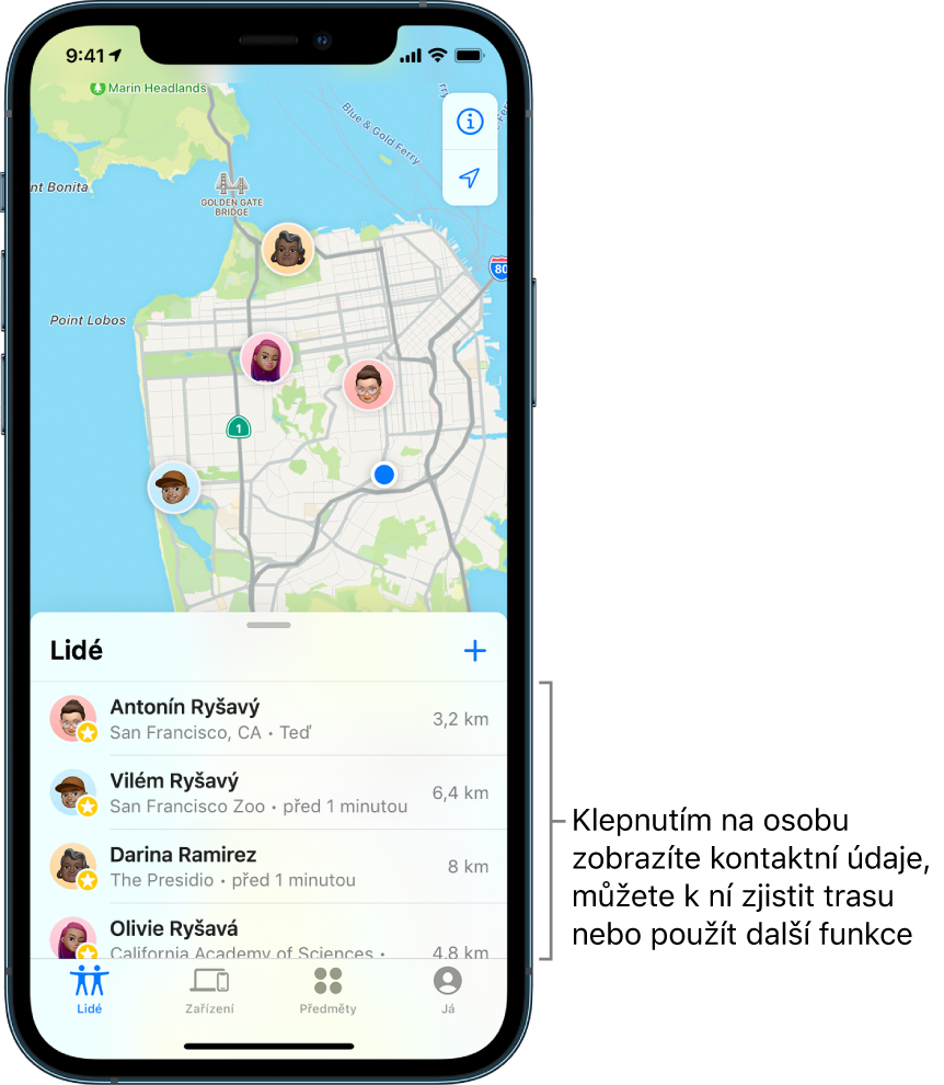 Obrazovka Najít s otevřeným seznamem Lidé. V seznamu jsou uvedení čtyři lidé: Antonín Ryšavý, Vilém Ryšavý, Darina Ramirez a Olivie Ryšavá. Na mapě San Franciska je vidět jejich poloha.