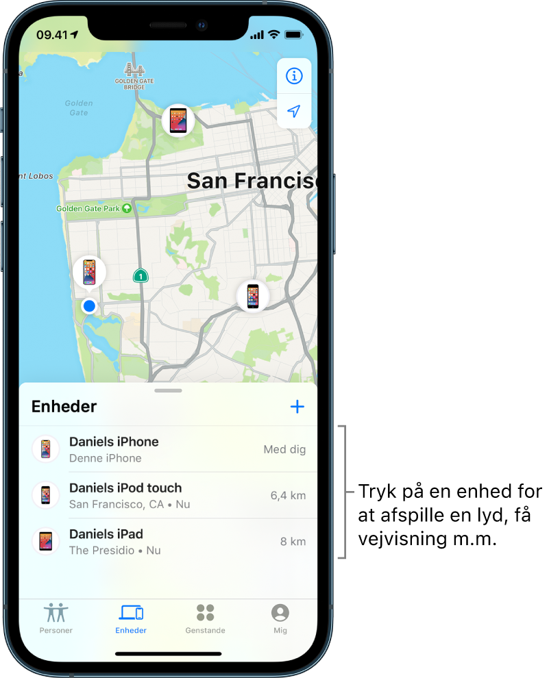 Skærmen Find med listen Enheder åben. Der er tre enheder på listen Enheder: Dannys iPhone, Dannys iPod touch og Dannys iPad. Deres lokalitet vises på et kort over San Francisco.