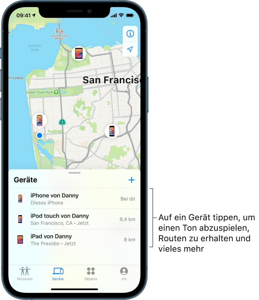 Der Bildschirm „Wo ist?“ mit geöffneter Liste „Geräte“. Die Liste „Geräte“ enthält drei Geräte: iPhone von Danny, iPod touch von Danny und iPad von Danny. Ihre Standorte werden auf einer Karte von San Francisco angezeigt.