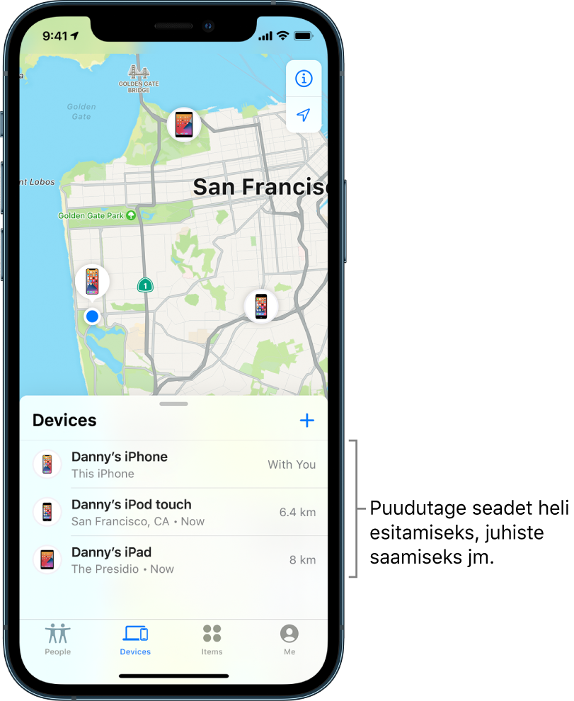 Kuvas Find My on avatud loend Devices. Loendis Devices on kolm seadet: Danny’s iPhone, Danny’s iPod touch ja Danny’s iPad. Nende asukohti kuvatakse San Francisco kaardil.