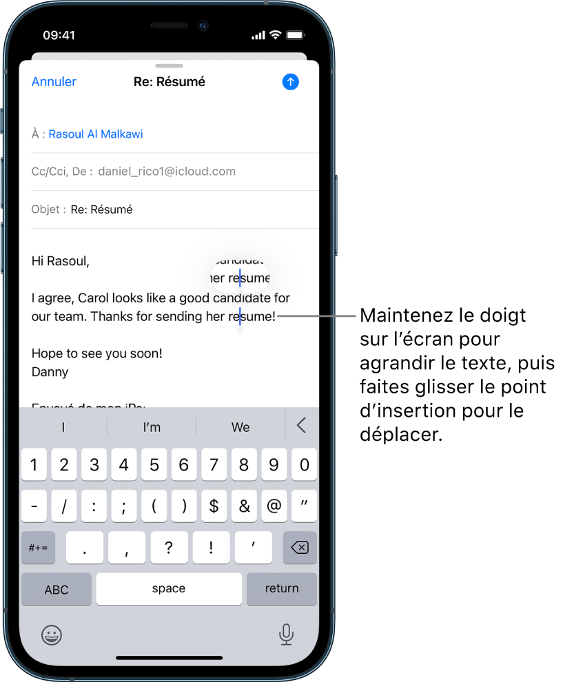 Un brouillon d’e-mail affichant le point d’insertion placé à l’emplacement où le texte doit être inséré ou modifié. Le texte autour du point est agrandi, afin de simplifier le placement du point d’insertion.