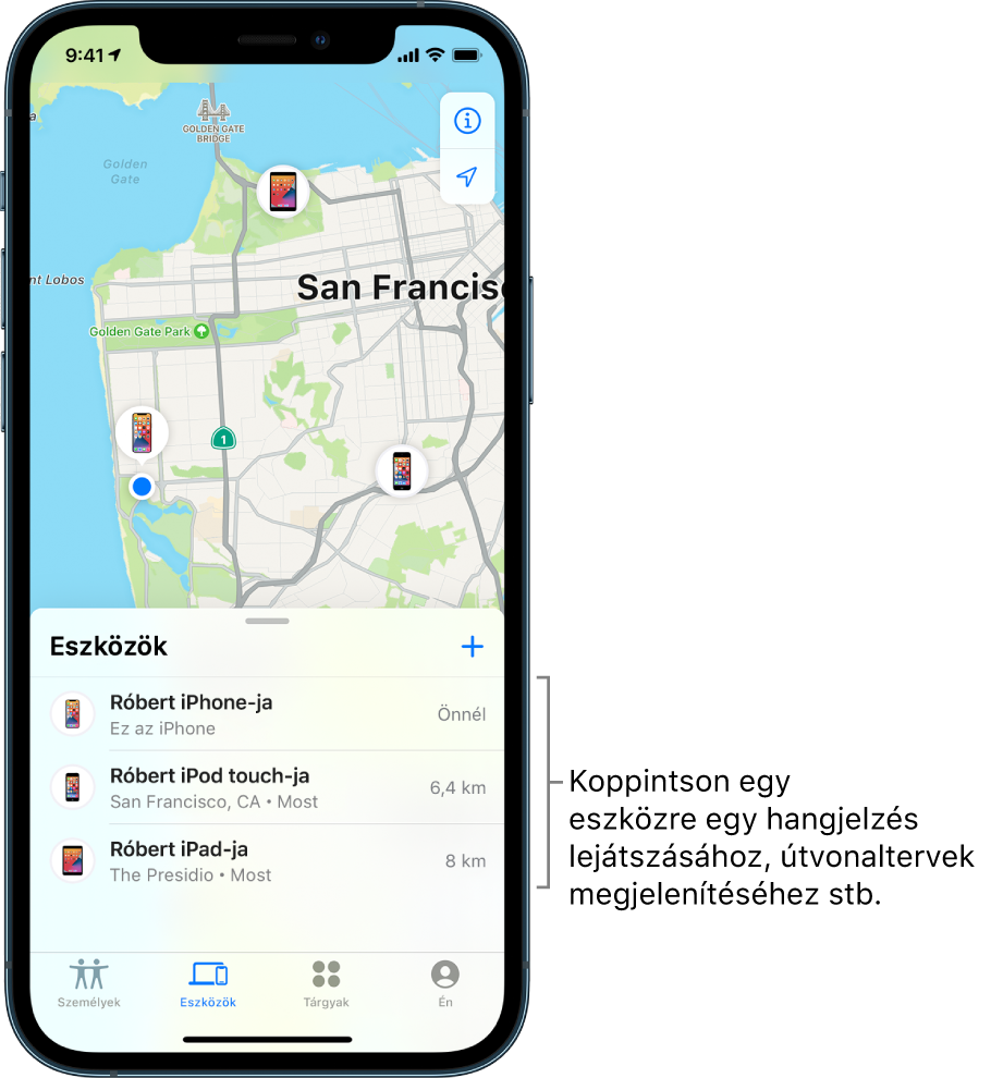 A Lokátor képernyője, amelyen az Eszközök lista van megnyitva. Az Eszközök listán három eszköz neve látható: Danny’s iPhone, Danny’s iPod touch, and Danny’s iPad. Az eszközök helyzete San Francisco térképén látható.
