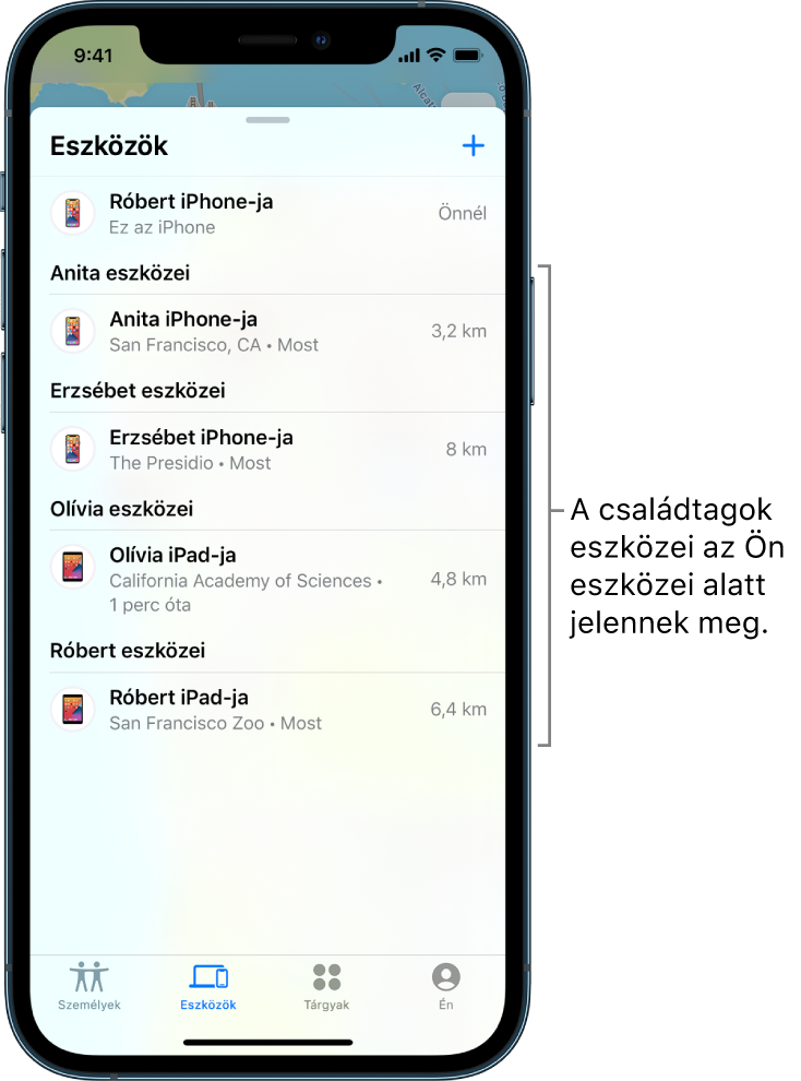 Az Eszközök lap a Lokátorban. Dani iPhone-ja a lista tetején jelenik meg. Alatta Ádám, Dóri, Zsófi és Viktor eszközei láthatók.