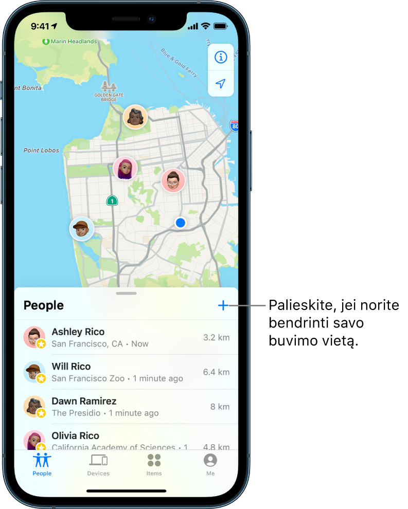„Find My“ ekranas, atidarytas sąrašas „People“. Sąraše rodomi keturi žmonės: Ashley Rico, Will Rico, Dawn Ramirez ir Olivia Rico. Norėdami bendrinti savo vietą, spustelėkite sąrašo „People“ viršuje esantį mygtuką „Add“.
