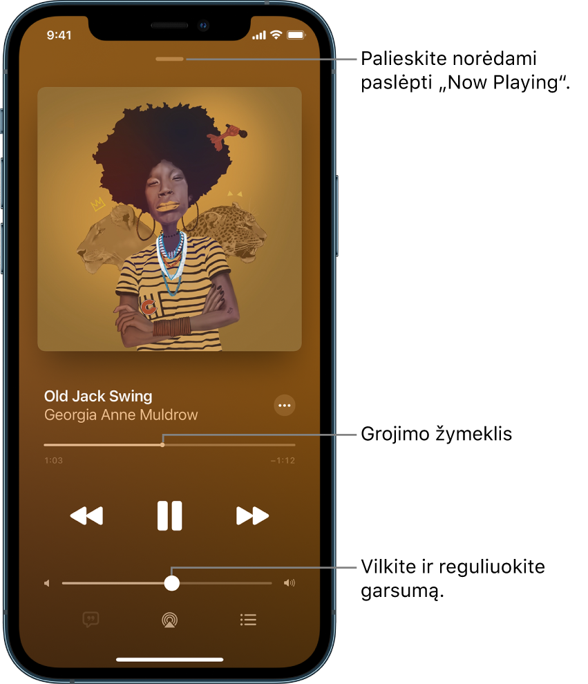 Ekranas „Now Playing“, kuriame rodomas albumo viršelis. Žemiau rodomas dainos pavadinimas, atlikėjo vardas, papildomų parinkčių mygtukas, leidžiamo įrašo vietos žymiklis, atkūrimo valdikliai, garsumo slankiklis, dainos žodžių mygtukas, atkūrimo paskirties vietos mygtukas ir eilės mygtukas. Mygtukas „Hide Now Playing“ yra viršuje.