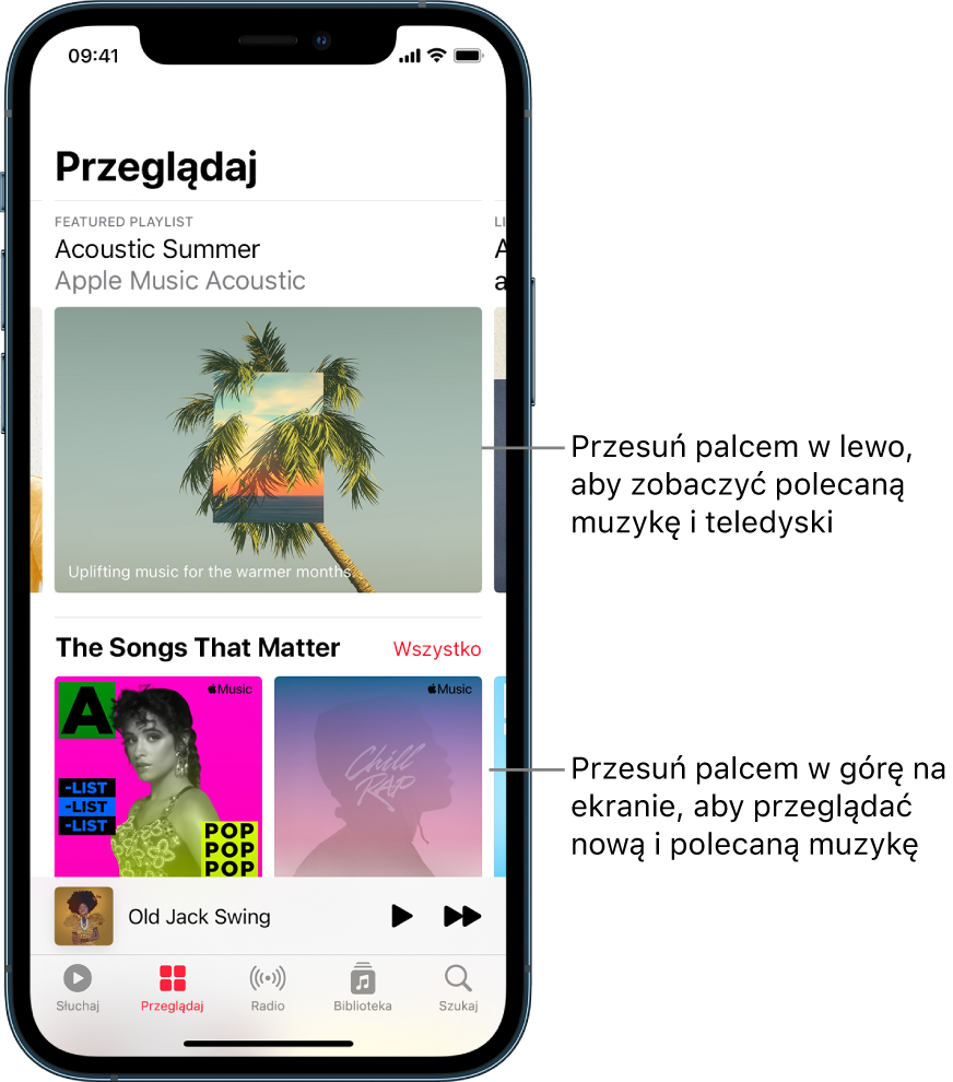 Ekran Przeglądaj. U góry ekranu widoczna jest polecana playlista. Możesz przesunąć palcem w lewo, aby zobaczyć więcej polecanej muzyki i teledysków. Poniżej widoczna jest sekcja Musisz to usłyszeć, zawierająca dwie playlisty Apple Music. Po prawej widoczny jest przycisk Wszystkie. Możesz przesunąć palcem w górę na ekranie, aby przeglądać nową i polecaną muzykę.