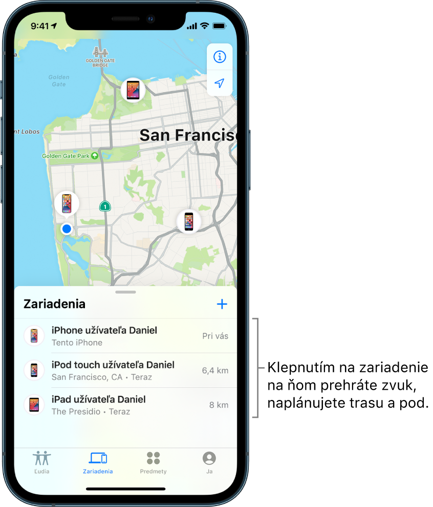 Obrazovka Nájsť s otvoreným zoznamom Zariadenia. V zozname Zariadenia sú tri zariadenia: Dannyho iPhone, Dannyho iPod touch a Dannyho iPad. Ich polohy sú zobrazené na mape San Francisca.
