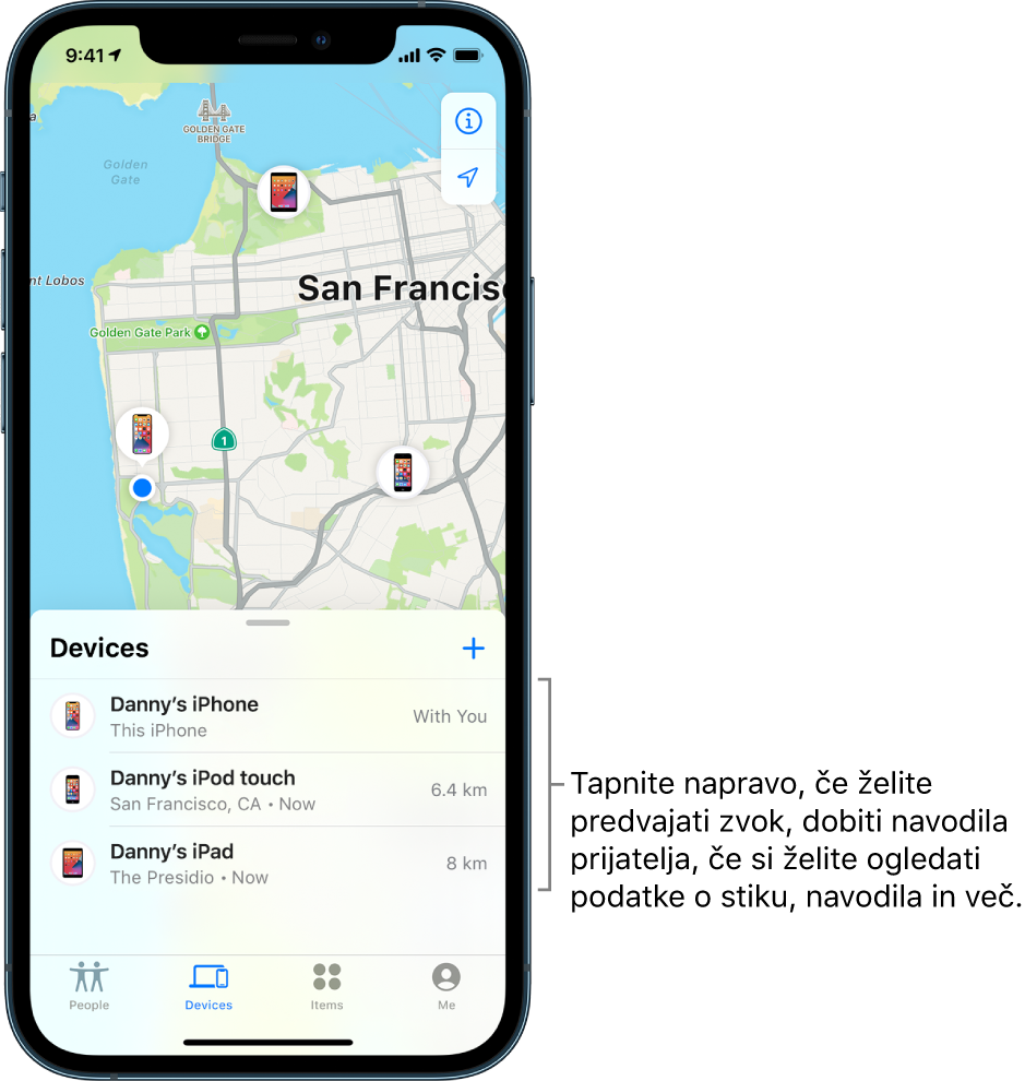 Zaslon Find My odprt na seznamu Devices. Na seznamu Devices so tri naprave: Danny’s iPhone, Danny’s iPod touch in Danny’s iPad. Njihove lokacije so prikazane na zemljevidu San Francisca.
