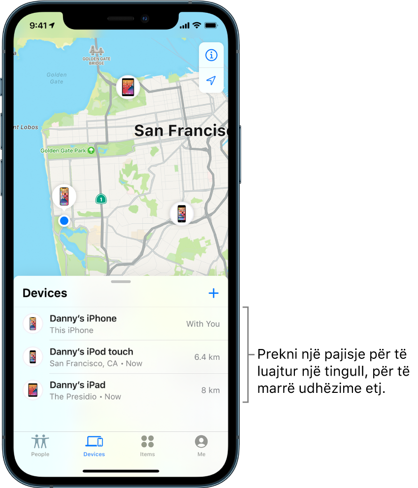 Ekrani Find My screen i hapur te lista Devices. Ka tre pajisje në listën Devices: iPhone i Danny, iPod touch i Danny dhe iPad i Danny. Vendndodhjet e tyre shfaqen në një hartë të San Franciskos.