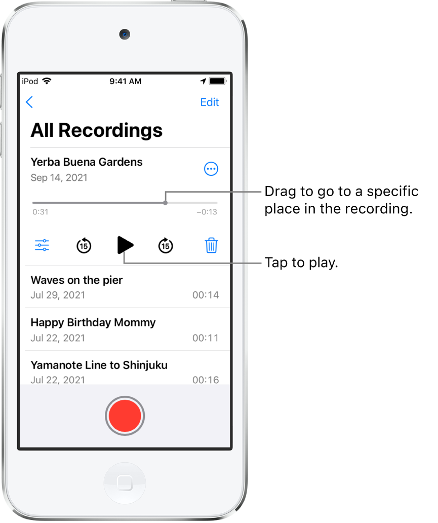 The Voice Memos list screen with a selected recording at the top. The recording timeline has a playhead, and beginning and end times at either end. Below the timeline are the More button, which you can tap to edit, duplicate, or share a recording, the skip back 15 seconds button, the play button, the skip forward 15 seconds button, and the delete button. Below these controls is a list of recordings that can be opened with a tap.