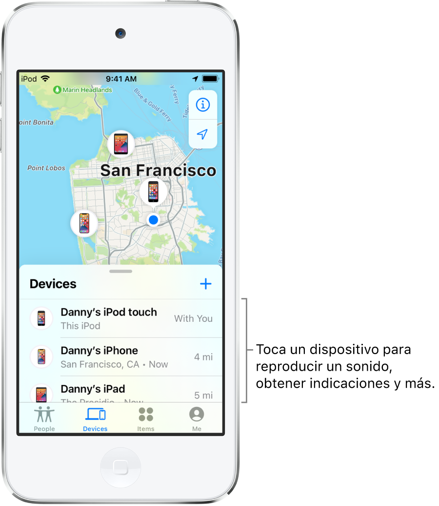 La pantalla Encontrar abierta mostrando la lista Dispositivos. Se muestran tres dispositivos en la lista Dispositivos: iPod touch de Dani, iPhone de Dani y iPad de Dani. Sus ubicaciones se muestran en un mapa de San Francisco.