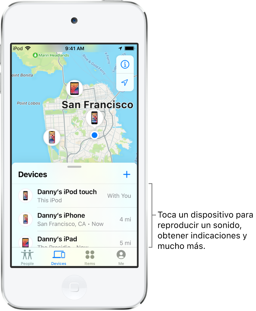 Pantalla Buscar abierta en la lista Dispositivos. Hay tres dispositivos en la lista Dispositivos: iPod touch de Danny, iPhone de Danny y iPad de Danny. Sus ubicaciones se muestran en un mapa de San Francisco.