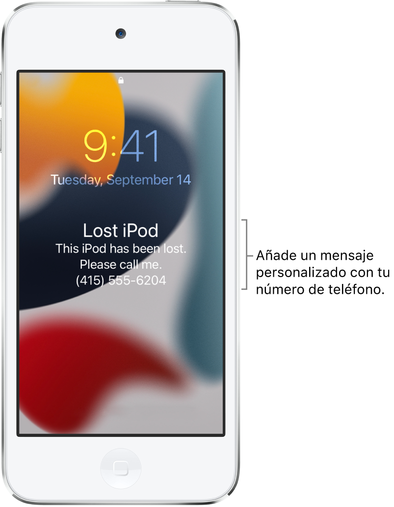 Pantalla bloqueada de un iPod con el mensaje: “iPod perdido. Este iPod se ha perdido. Llámame. (415) 555-6204”. Puedes añadir un mensaje personalizado con tu número de teléfono.