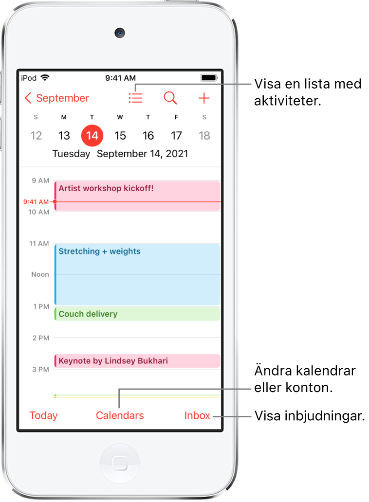 En kalender som visar dagsvyn och dagens aktiviteter. Med kalenderknappen längst ned på skärmen kan du byta kalenderkonto. Visa inbjudningar genom att trycka på inkorgsknappen längst ned till höger.