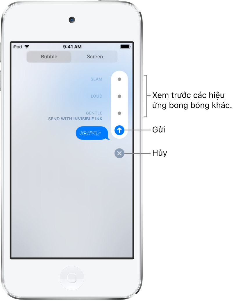 Bản xem trước tin nhắn với hiệu ứng mực tàng hình. Dọc theo bên phải, chạm vào một điều khiển để xem trước các hiệu ứng bong bóng khác. Chạm lại vào cùng điều khiển đó để gửi hoặc chạm vào nút Hủy bên dưới để quay lại tin nhắn của bạn.