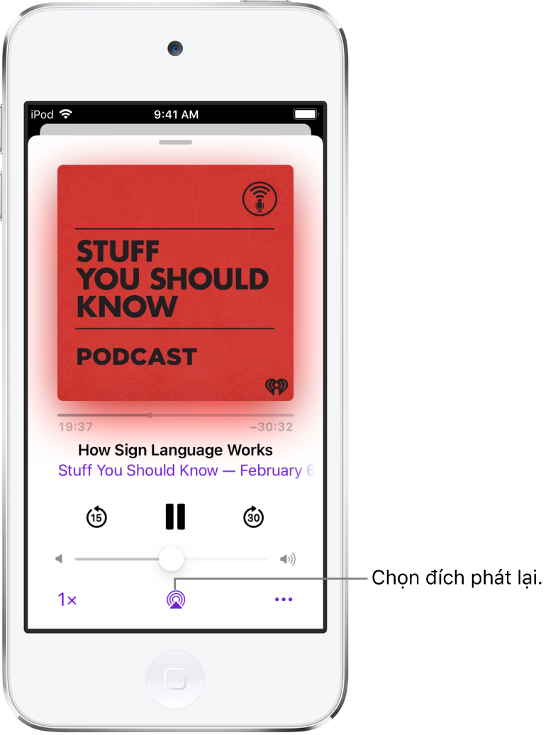 Các điều khiển phát lại cho podcast, bao gồm nút Đích phát lại ở cuối màn hình.