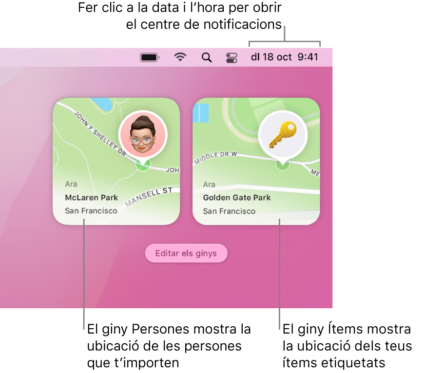 Dos ginys de l’app Buscar: el giny de persones que mostra la ubicació d’una persona i el giny d’ítems que mostra la ubicació d’unes claus. Fes clic a la data i l’hora a la barra de menús per obrir el centre de notificacions.