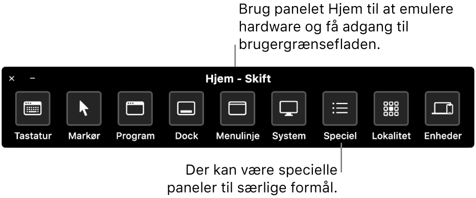 Panelet Hjem i Knapbetjening har knapper til at kontrollere (fra venstre mod højre) tastaturet, markøren, apps, Dock, menulinjen, betjeningsmuligheder, specielle paneler, skærmlokation og andre enheder.