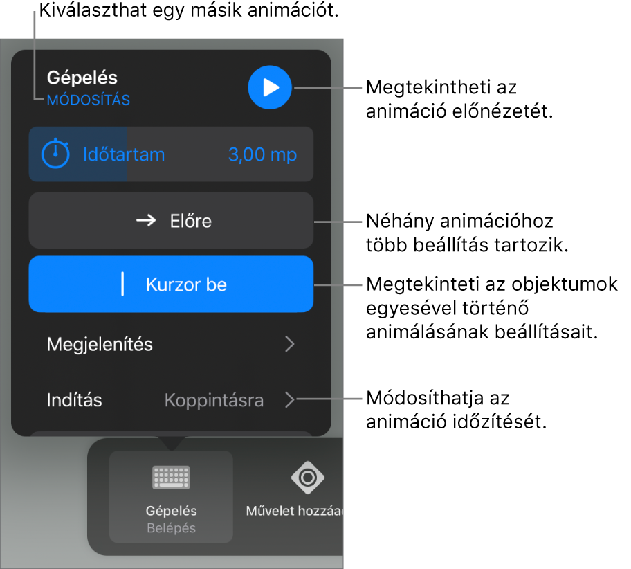 Az Animációra vonatkozóan megadhatja az időtartam, a végrehajtás és az indítás időzítésének beállításait. Ha másik animációt szeretne választani koppintson a Módosítás lehetőségre, vagy az Előnézet lehetőségre koppintva megtekintheti az animáció előnézetét.