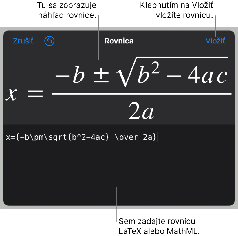 Kvadratická rovnica napísaná pomocou jazyka LaTeX v poli Rovnica, nižšie sa nachádza náhľad vzorca.