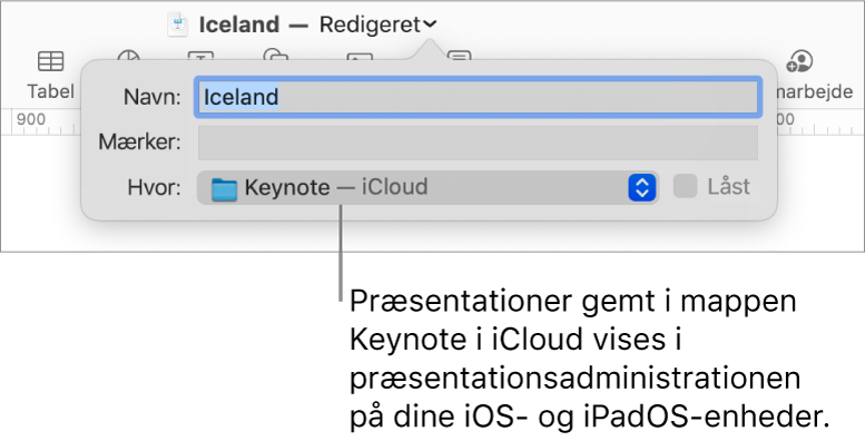 Dialogen Gem til en præsentation med Keynote – iCloud på lokalmenuen Hvor.