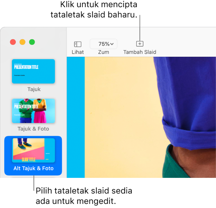 Tataletak slaid ditunjukkan dalam kawasan tataletak slaid, dengan butang Tambah Slaid di atasnya dalam bar alat.