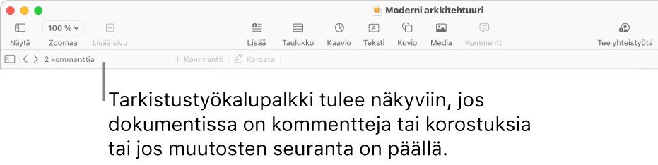 Näytön yläosassa Pages-työkalupalkki ja seuraavat painikkeet: Näytä, Zoomaa, Lisää sivu, Lisää, Taulukko, Kaavio, Teksti, Kuvio, Media ja Kommentti. Pages-työkalupalkin alla on tarkistustyökalupalkki, jossa näkyy Kätke tai näytä kommentit -painike, nuolet edelliseen tai seuraavaan kommenttiin siirtymistä varten, kommenttien kokonaismäärä sekä Lisää kommentti- tai Korosta-painikkeet.