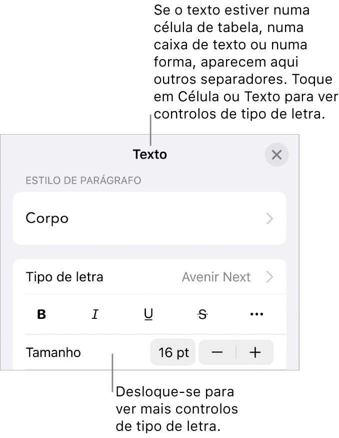 Controlos de texto no menu Formatação para definir estilos de parágrafo e carácter, tipo de letra, tamanho e cor.