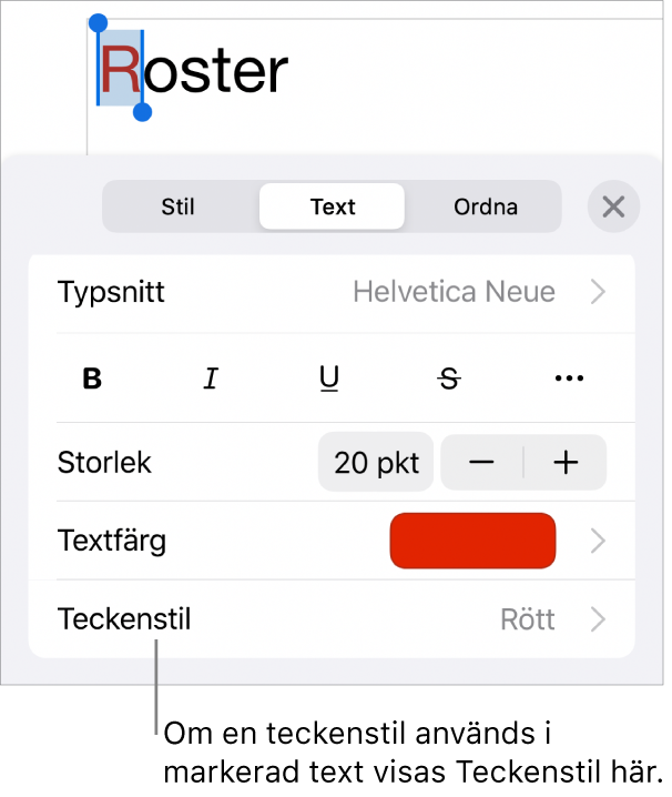 Reglagen för textformatering med Teckenstil under färgreglagen. Teckenstilen Ingen visas med en asterisk.