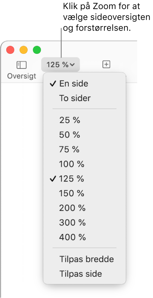 Lokalmenuen Zoom med mulighed for at se en eller to sider øverst, procenter fra 25 til 400 nedenunder og Tilpas bredde og Tilpas side nederst.