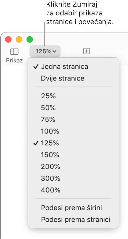 Skočni izbornik Zumiraj s opcijama za prikaz jedne stranice i dvije stranice na vrhu, postotci od 25 % do 400 % ispod, i Podesi širinu i Podešavanje prema stranici na dnu.