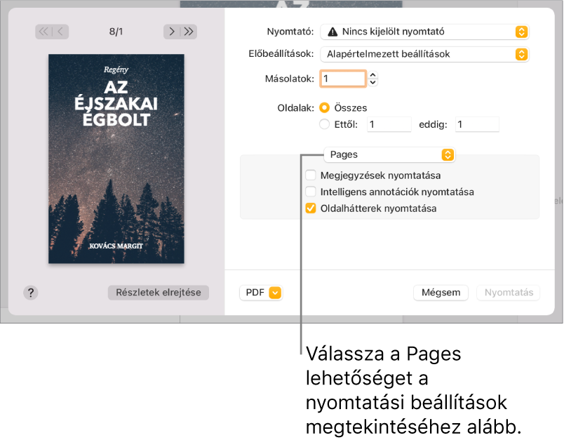 A Nyomtatás párbeszédpanel a nyomtató, előbeállítások, másolatok és oldaltartomány vezérlőkkel. A felhasználó először kiválasztja az Oldalak lehetőséget az oldaltartomány beállításai alatt található felugró menüben, majd bejelöli a megjegyzések nyomtatása, intelligens annotációk nyomtatása és az oldalhátterek nyomtatása jelölőnégyzeteket.