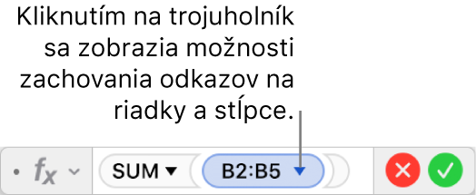 Editor vzorcov zobrazujúci postup zachovania riadka a stĺpca odkazov na rozsah.