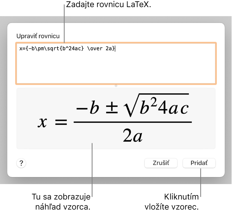 Kvadratická rovnica napísaná pomocou jazyka LaTeX v poli Rovnica, nižšie sa nachádza náhľad vzorca.
