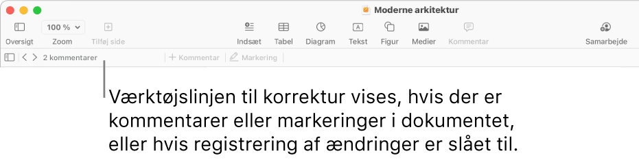 Værktøjslinje i Pages øverst på skærmen med knapperne Oversigt, Zoom, Tilføj side, Indsæt, Tabel, Diagram, Tekst, Figur, Medier og Kommentar. Under værktøjslinjen i Pages findes værktøjslinjen til korrektur med knappen Vis/Skjul kommentarer, pile til at gå til forrige eller næste kommentar, antal kommentarer i alt og knapperne Tilføj kommentar og Tilføj markering.