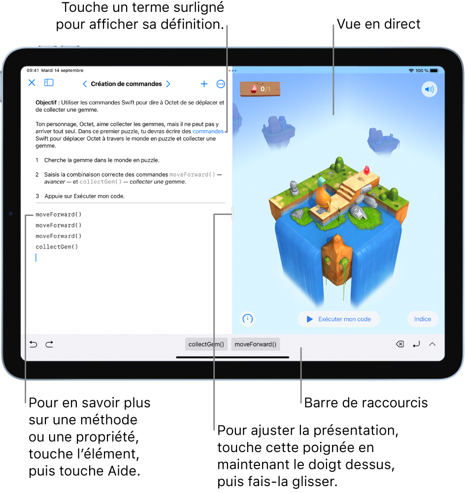 Un playground avec une zone prévue pour saisir du code à gauche et la vue en direct du résultat à droite. Tu peux toucher du texte surligné pour afficher une définition, et toucher le nom de la méthode ou de la propriété pour obtenir une aide rapide.